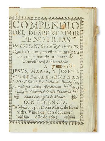 (MEXICAN IMPRINT--1695.) Clemente de Ledesma. Compendio del despertador de noticias de los santos sacramentos